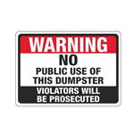 Warning No Public Use Of Dumpster Violators Prosecuted